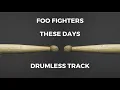 Download Lagu Foo Fighters - These Days (drumless)
