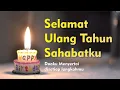Ucapan Selamat Ulang Tahun Untuk Sahabat Terbaru