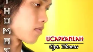 Download THOMAS ARYA - UCAPKANLAH MP3