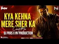 Lagu Kya Kehna Mere Sher Ka (Circuit Mix) | DJ Pras x NV Production | क्या केहना मेरे शेर का | DJ Song
