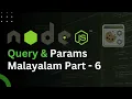 Node js Express Query Parameters Tutorial in Malayalam Data Passing Made Easy