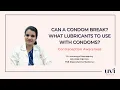 Can a condom break - with Dr Aishwarya Parthasarthy