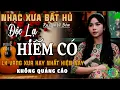 Download Lagu Mở Nhẹ Nhàng [CD113] Lk Nhạc Trữ Tình Bolero ĐỘC LẠ \u0026 ÊM TAI ➤Nhạc Vàng Xưa Tuyển Chọn NGHE LÀ MÊ