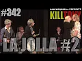 KILL TONY - LA JOLLA