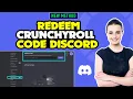 How to redeem crunchyroll code discord Full Guide