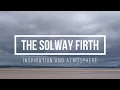 Lagu The Solway Firth - Inspiration and Atmosphere