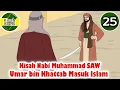 Download Lagu Nabi Muhammad SAW part  25 – Umar bin Khattab Masuk Islam - Kisah Islami Channel