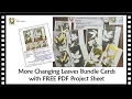 More Changing Leaves Bundle Cards with FREE PDF Project Sheet