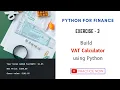 VAT Calculator in Python Python for Finance and Statistics