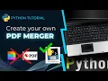 How to create your own pdf merger PyPdf tutorial with project source code Merge pdf for free