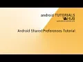 Android Shared Preferences Tutorial
