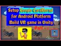 Simple VR game using Google Cardboard for Unity Part 1 - How to Build VR game in unity Tutorial