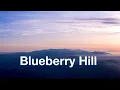Download Lagu Blueberry Hill -- Fats Domino ( With Lyrics )
