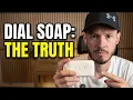 You need to know this before buying Dial soap