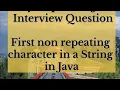 First Non Repeating character in String in Java