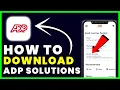 How to Download ADP Mobile Solutions App How to Install Get ADP Mobile Solutions App