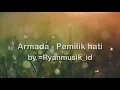 Download Lagu Armada - Pemilik hati | (Lyrics)