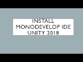 Install MonoDevelop IDE Unity3d 2018 how to download monodevelop ide