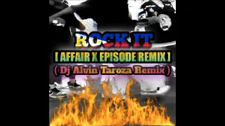 rock it affair x episode remix dj alvin taroza remix 