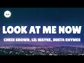 Download Lagu Chris Brown - Look At Me Now (Lyrics) ft. Lil Wayne, Busta Rhymes