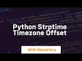 python strptime timezone offset