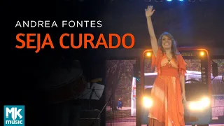 Download Andrea Fontes - Seja Curado (Ao Vivo) DVD Andrea Fontes Ao Vivo MP3