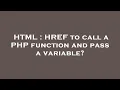 HTML HREF to call a PHP function and pass a variable