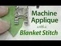 Sizzle Quilt Machine applique with a Blanket Stitch