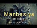 Lagu Manbasiya (oo Kanha ) | Tere naam | Male version