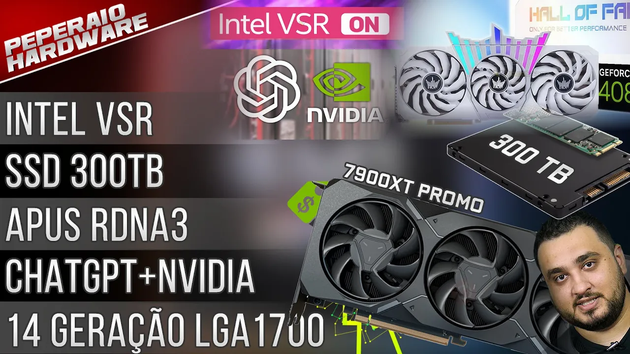 Resumão: SSD 300TB / Intel VSR Chrome / 14 gen LGA1700 / APUs RDNA3 / I226-V driver / IGPU 3DV Cache