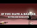 Ruthless Romance - If You Date a Reader