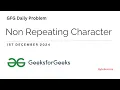 Non-Repeating Character GFG Problem of the Day - 1st December 2024