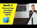 Swift 4 The Channel App - Installing Grap L and Apollo