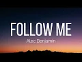 Alec Benjamin - Follow Me (Lyrics)