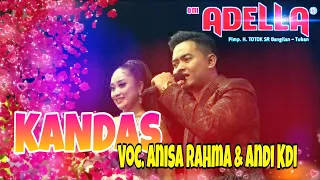 Download OM. ADELLA | KANDAS | VOC. ANISA RAHMA + ANDI KDI. LIVE DI PAMEKASAN MADUR MP3