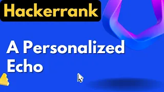 A Personalized Echo Hackerrank Solution Hackerrank linux Shell Solutions realNameHidden