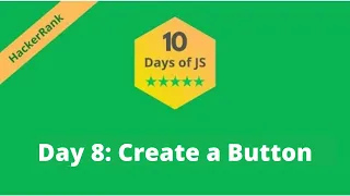HackerRank Day 8 Create a Button solution in JavaScript 10 Days of JS Programmingoneonone