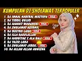 Lagu DJ SHOLAWAT TERBARU FULL ALBUM SPESIAL 2025 - HANNIT WAHANINI X AHBAB ROSULILLAH, SHOLAWAT JIBRIL