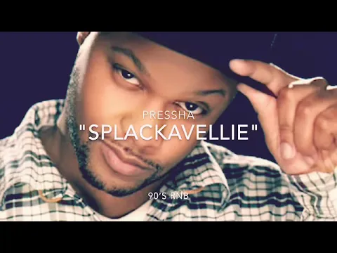 Download MP3 Pressha - Splackavellie