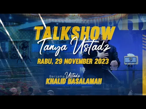 Download MP3 Talkshow Tanya Ustadz #4 - Khalid Basalamah
