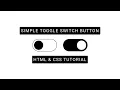 How To Create A Simple Toggle Switch Button Using HTML CSS