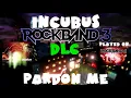 Incubus - Pardon Me - Rock Band 3 DLC Expert Full Band (August 23rd, 2011)
