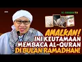 LUAR BIASA‼️ KEUTAMAAN MEMBACA AL-QUR'AN DI BULAN RAMADHAN YANG HARUS KAMU TAHU‼️ | Buya Yahya
