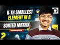 378 Kth Smallest Element in a Sorted Matrix Priority Queue Binary Search on Answer