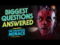 The Phantom Menace - The Most Frequently Asked Questions ANSWERED