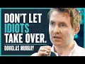 Why Can Nobody Think For Themselves Anymore - Douglas Murray 4K