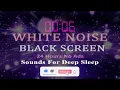 (No Ads) 24 Hours of White Noise | Black Screen for Sleeping & Studying | Perfect Sleep Sounds