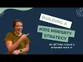 Building a Kids Ministry Strategy--by Setting Goals Sticking With it