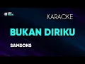 Download Lagu Samsons - Bukan Diriku Karaoke