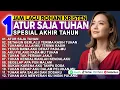 Atur Saja Tuhan 🙏 Lagu Rohani Kristen Populer 2025 Spesial Akhir Tahun